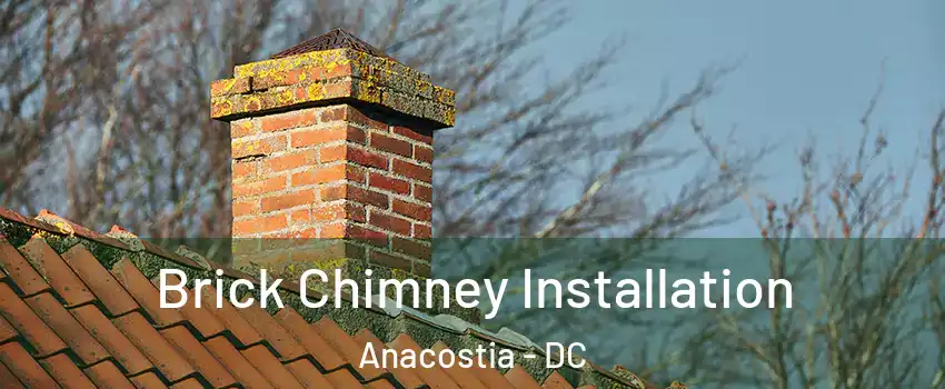 Brick Chimney Installation Anacostia - DC