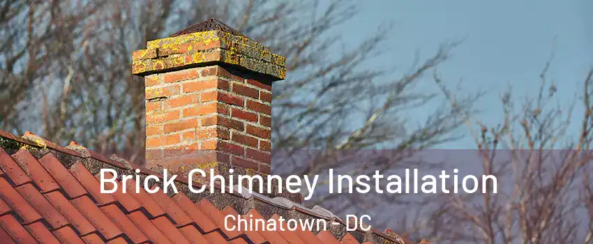 Brick Chimney Installation Chinatown - DC