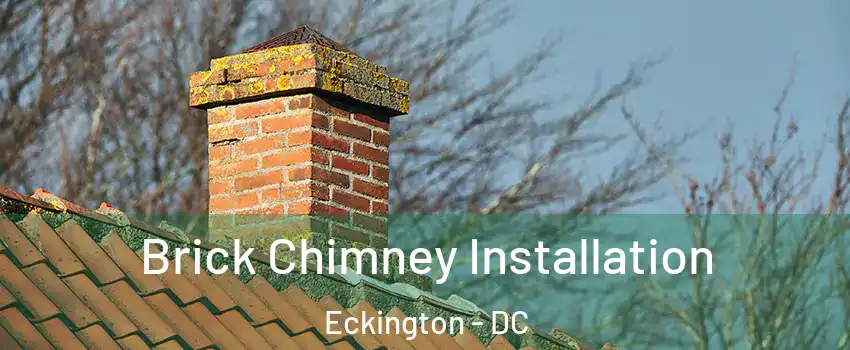 Brick Chimney Installation Eckington - DC