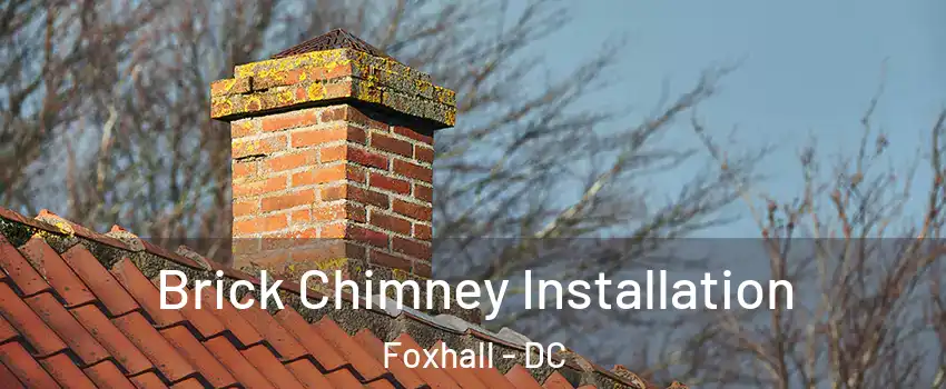Brick Chimney Installation Foxhall - DC
