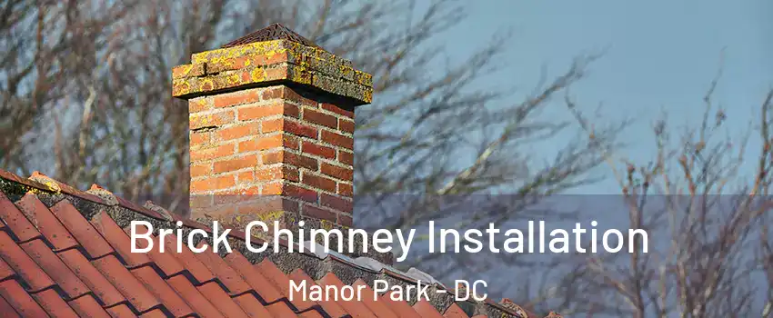 Brick Chimney Installation Manor Park - DC