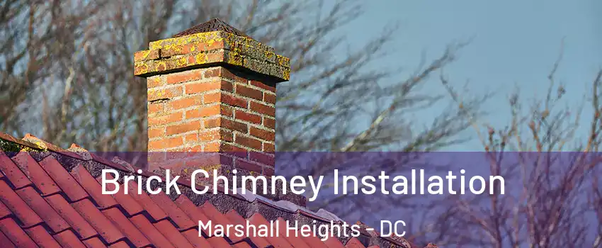 Brick Chimney Installation Marshall Heights - DC