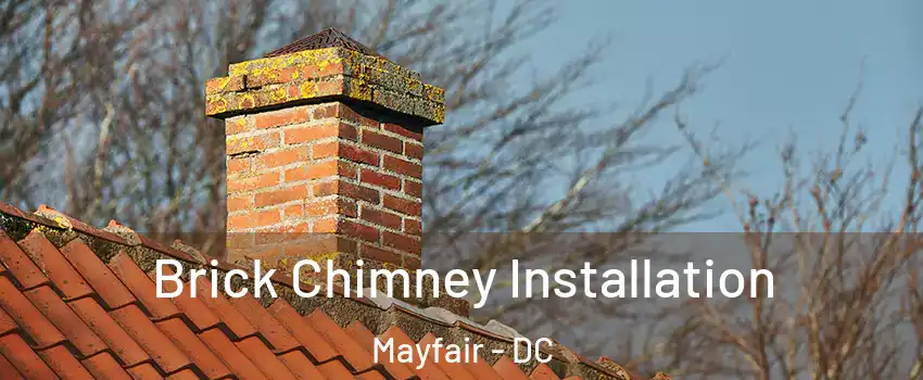 Brick Chimney Installation Mayfair - DC