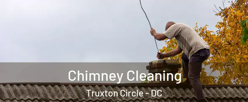 Chimney Cleaning Truxton Circle - DC
