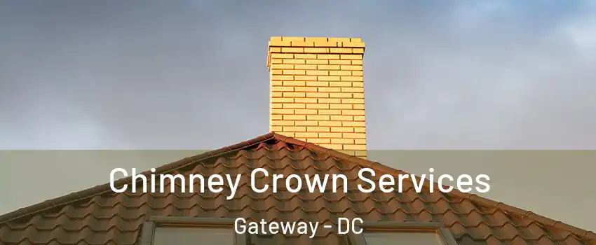 Chimney Crown Services Gateway - DC