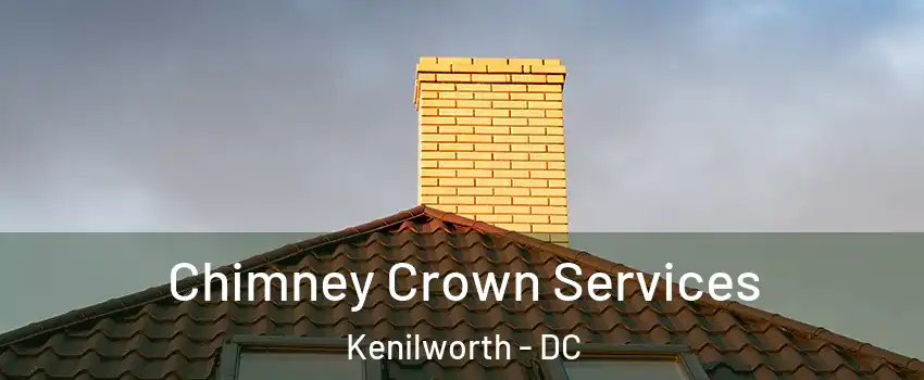 Chimney Crown Services Kenilworth - DC