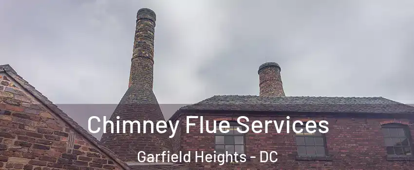 Chimney Flue Services Garfield Heights - DC