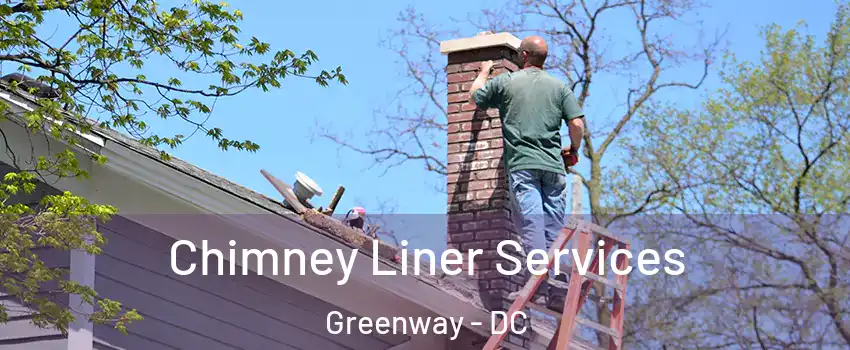 Chimney Liner Services Greenway - DC