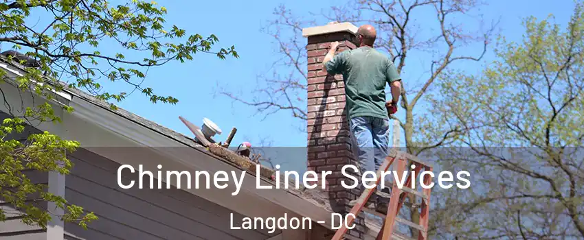 Chimney Liner Services Langdon - DC
