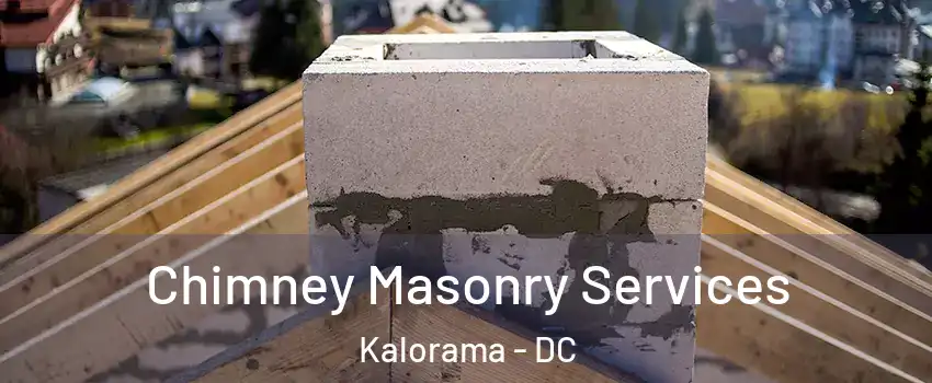 Chimney Masonry Services Kalorama - DC