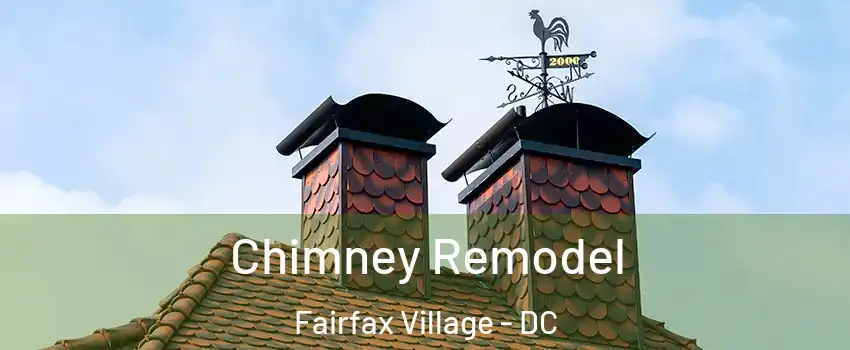 Chimney Remodel Fairfax Village - DC