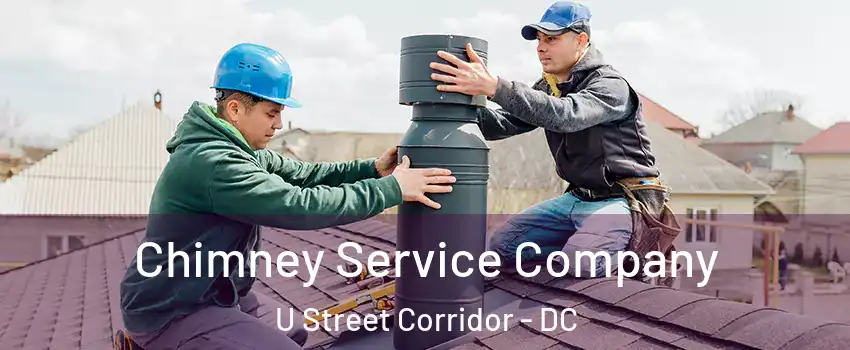 Chimney Service Company U Street Corridor - DC