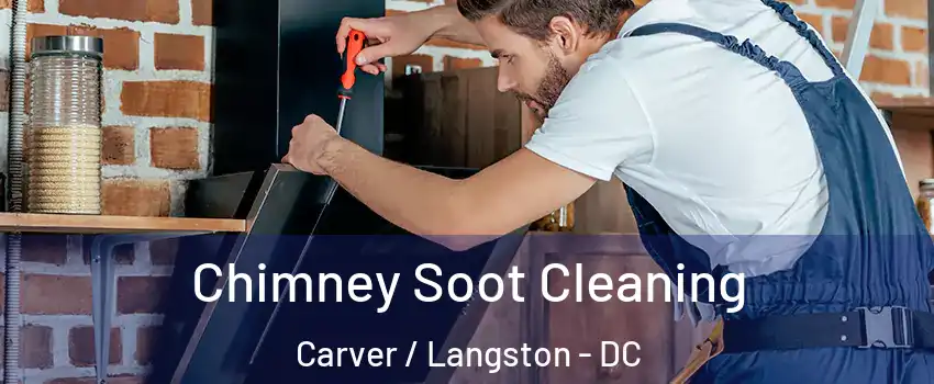Chimney Soot Cleaning Carver / Langston - DC