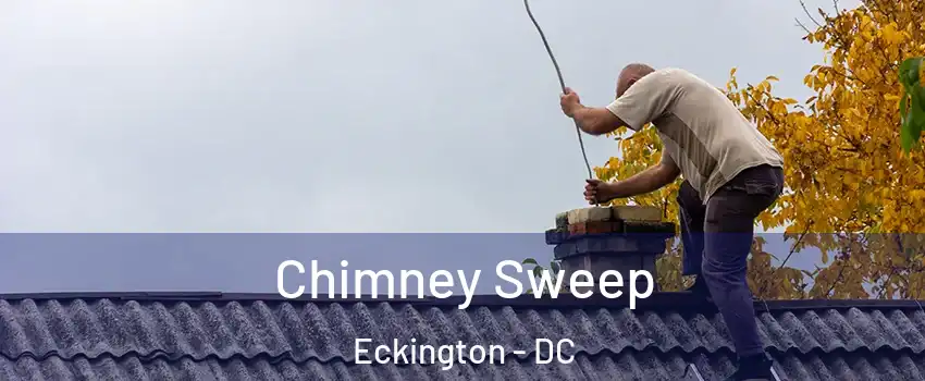Chimney Sweep Eckington - DC