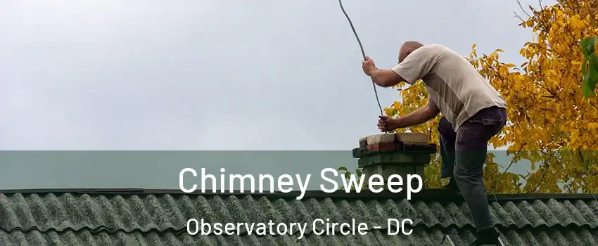Chimney Sweep Observatory Circle - DC