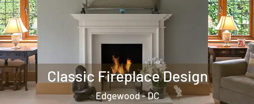 Classic Fireplace Design Edgewood - DC