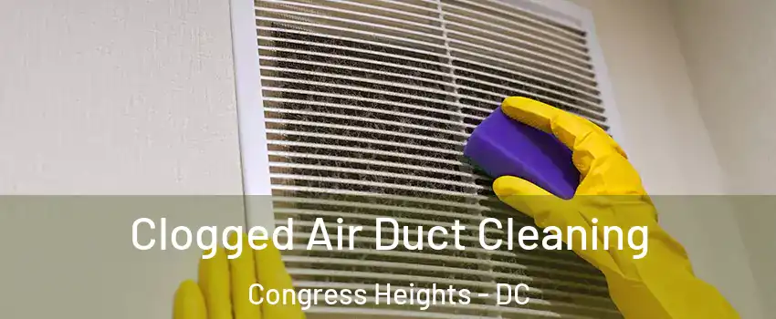 Clogged Air Duct Cleaning Congress Heights - DC