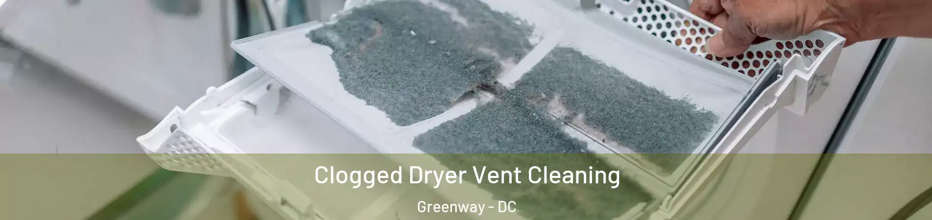 Clogged Dryer Vent Cleaning Greenway - DC