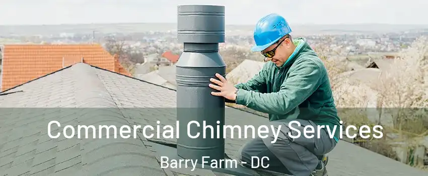 Commercial Chimney Services Barry Farm - DC