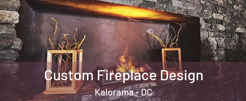 Custom Fireplace Design Kalorama - DC
