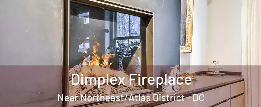Dimplex Fireplace Near Northeast/Atlas District - DC