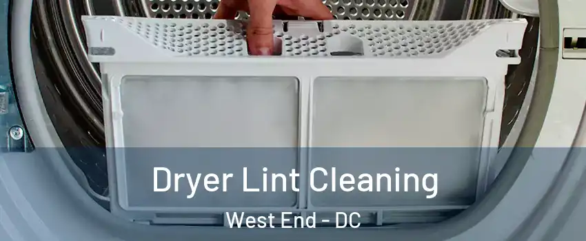 Dryer Lint Cleaning West End - DC