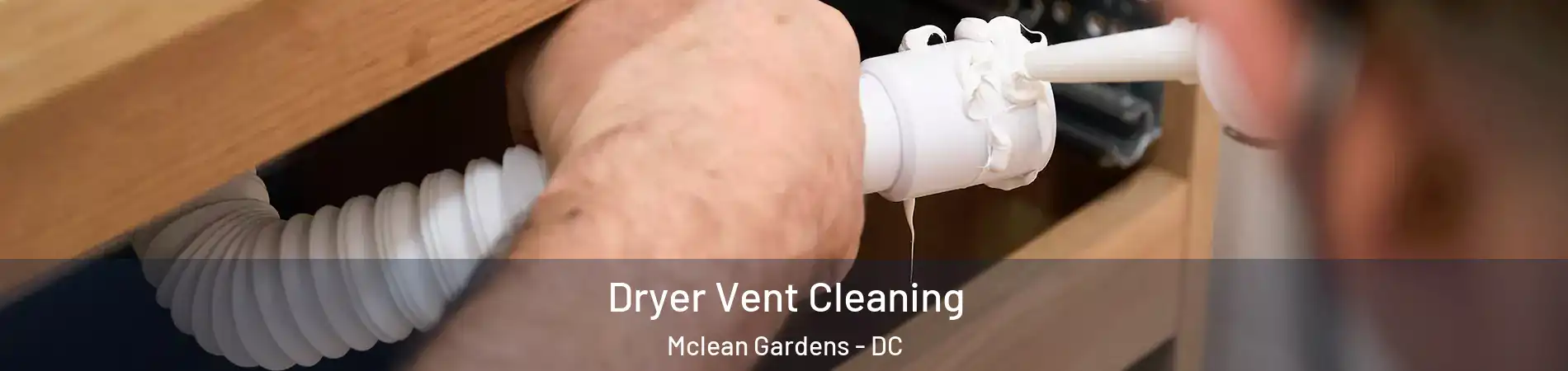 Dryer Vent Cleaning Mclean Gardens - DC