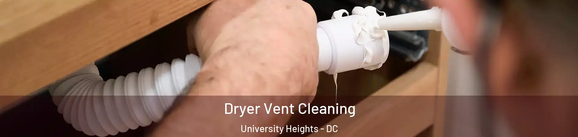 Dryer Vent Cleaning University Heights - DC