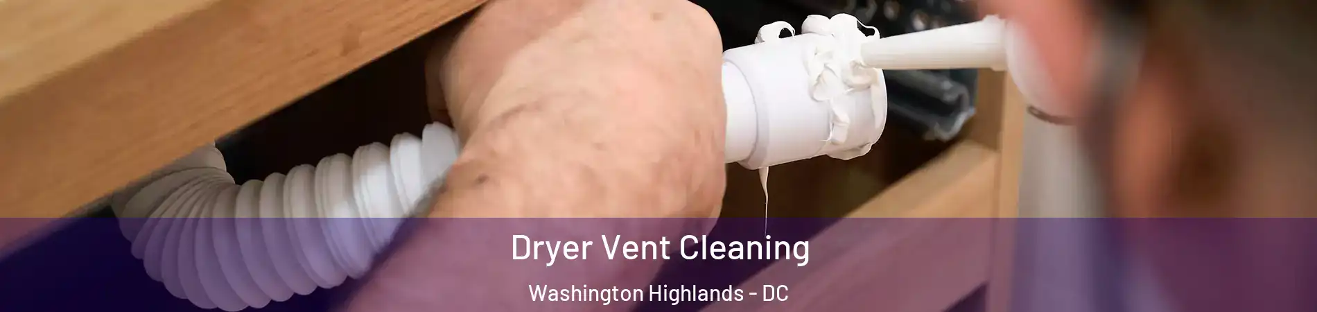 Dryer Vent Cleaning Washington Highlands - DC