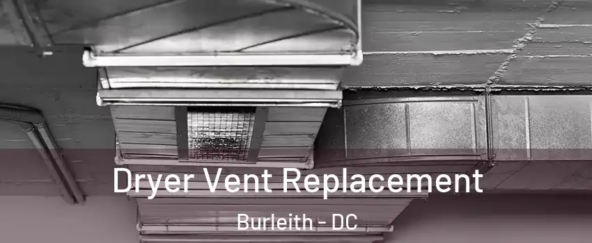 Dryer Vent Replacement Burleith - DC