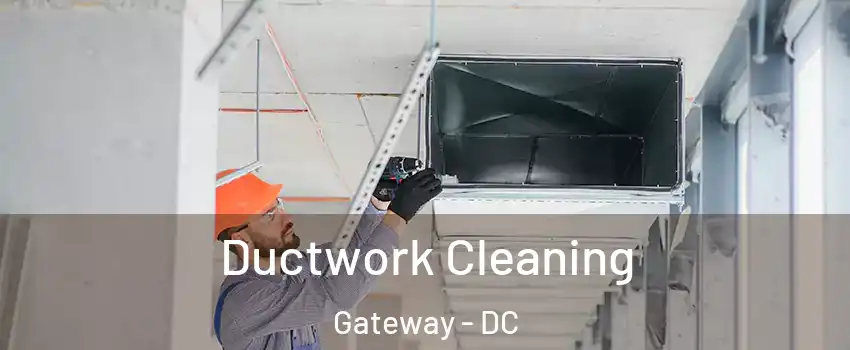 Ductwork Cleaning Gateway - DC
