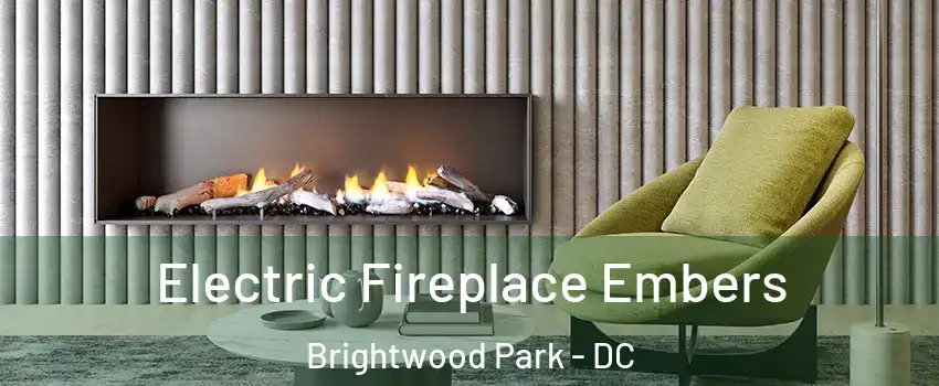 Electric Fireplace Embers Brightwood Park - DC