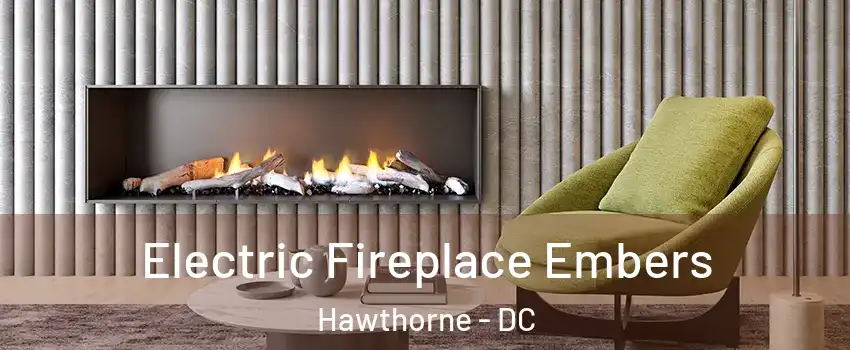 Electric Fireplace Embers Hawthorne - DC