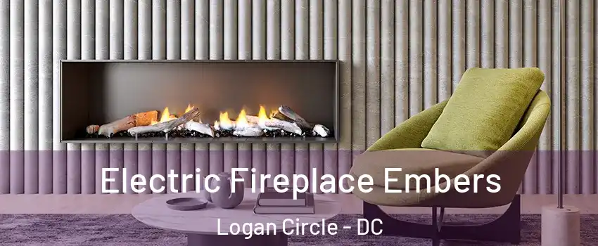 Electric Fireplace Embers Logan Circle - DC