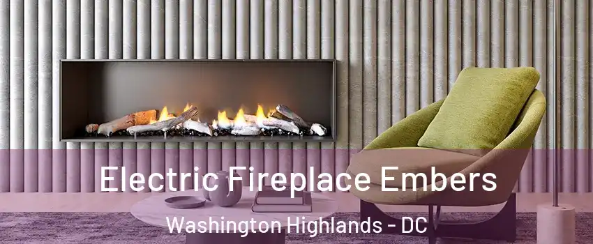 Electric Fireplace Embers Washington Highlands - DC