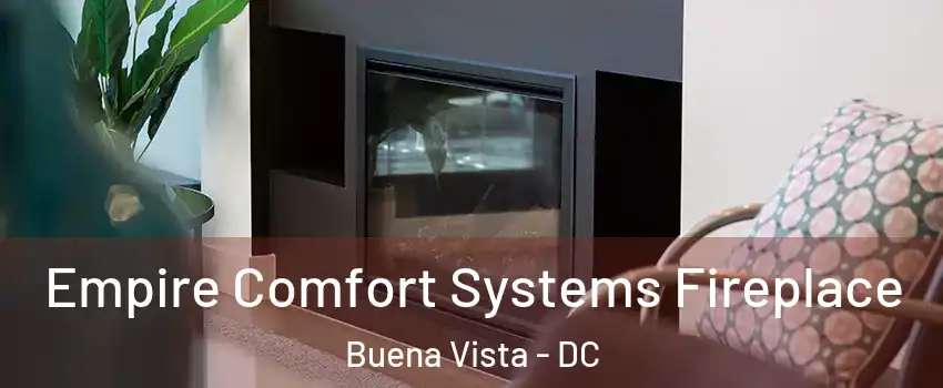 Empire Comfort Systems Fireplace Buena Vista - DC