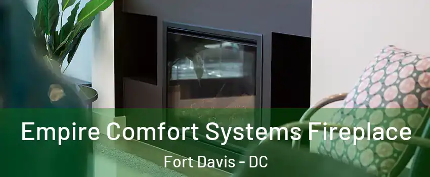 Empire Comfort Systems Fireplace Fort Davis - DC