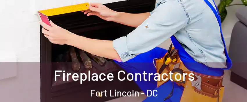 Fireplace Contractors Fort Lincoln - DC