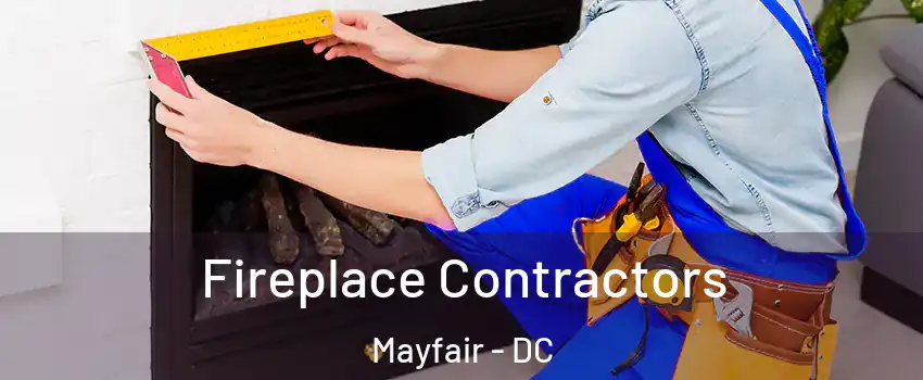 Fireplace Contractors Mayfair - DC