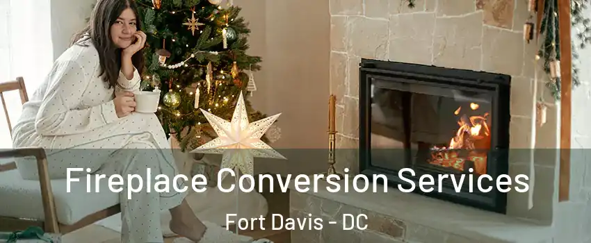 Fireplace Conversion Services Fort Davis - DC