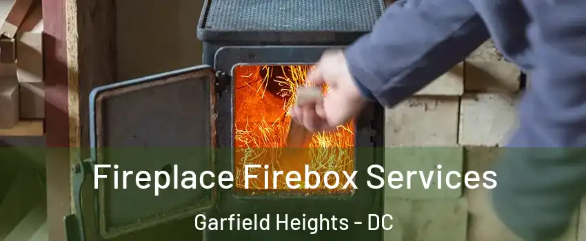 Fireplace Firebox Services Garfield Heights - DC