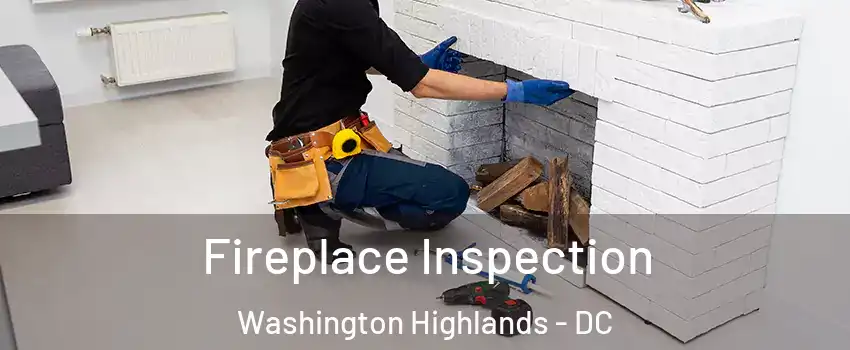 Fireplace Inspection Washington Highlands - DC