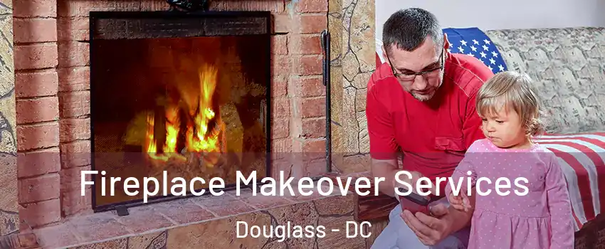 Fireplace Makeover Services Douglass - DC