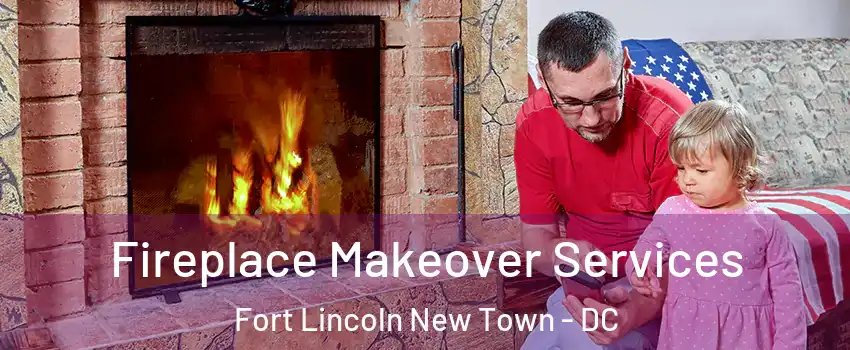 Fireplace Makeover Services Fort Lincoln New Town - DC