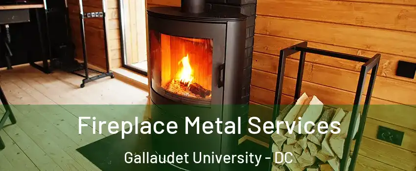 Fireplace Metal Services Gallaudet University - DC