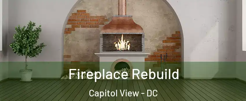 Fireplace Rebuild Capitol View - DC