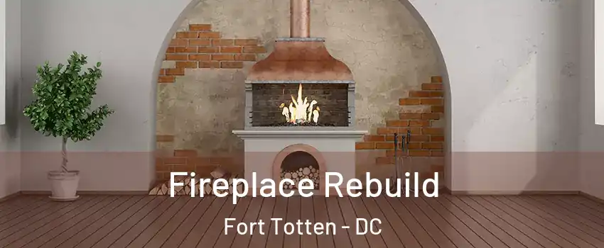 Fireplace Rebuild Fort Totten - DC