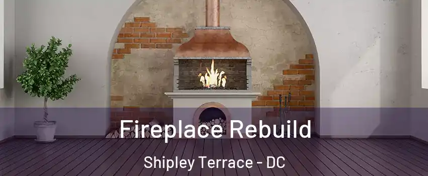 Fireplace Rebuild Shipley Terrace - DC