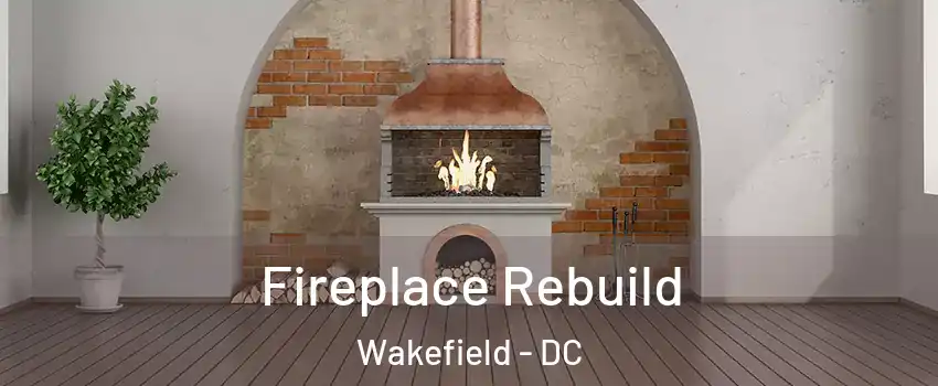 Fireplace Rebuild Wakefield - DC