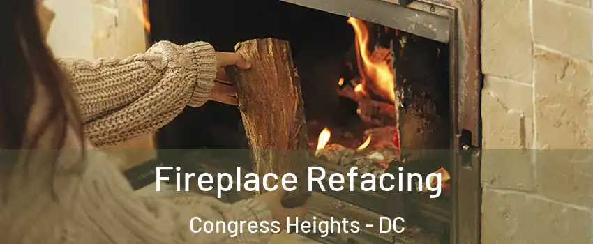 Fireplace Refacing Congress Heights - DC